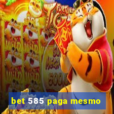 bet 585 paga mesmo